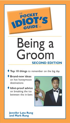 Stock image for The Pocket Idiot's Guide to Being a Groom, 2E (Pocket Idiot's Guides) for sale by Wonder Book