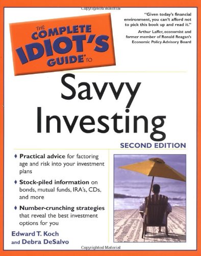 Beispielbild fr The Complete Idiot's Guide to Savvy Investing zum Verkauf von Better World Books