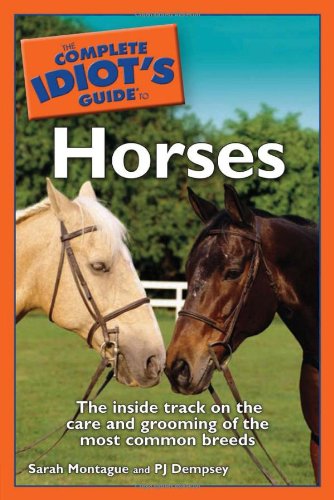 9780028644608: The Complete Idiot's Guide to Horses