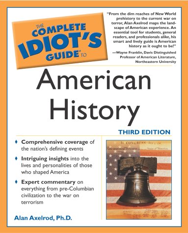 Stock image for The Complete Idiot's Guide to American History, Third Edition for sale by SecondSale