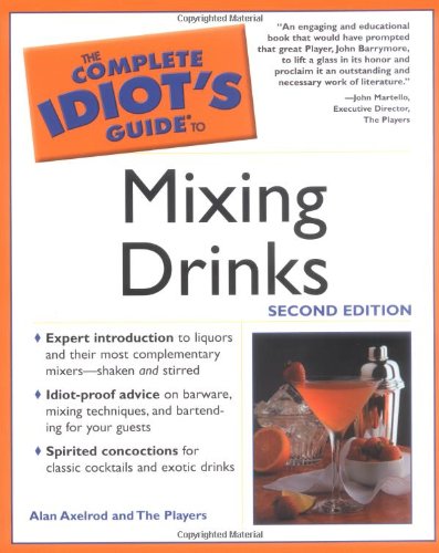 9780028644684: The Complete Idiot's Guide to Mixing Drinks