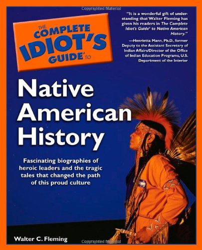 Imagen de archivo de The Complete Idiots Guide to Native American History a la venta por Off The Shelf