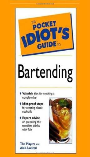 Imagen de archivo de The Pocket Idiot's Guide to Bartending, 2E a la venta por Wonder Book