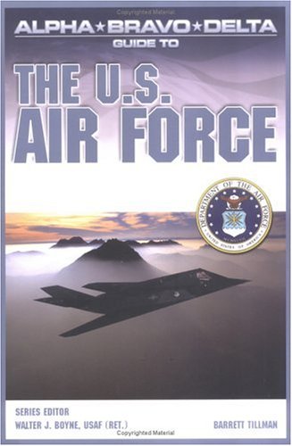 Stock image for Alpha Bravo Delta Guide to the U.S. Airforce (Alpha Bravo Delta Guides) for sale by HPB-Emerald