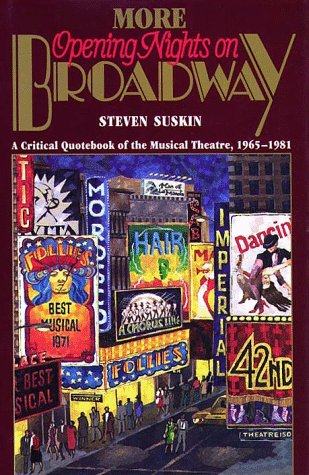Beispielbild fr More Opening Nights on Broadway : A Critical Quote Book of the Musical Theatre, 1965-1981 zum Verkauf von Better World Books