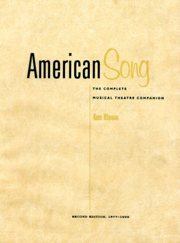 Imagen de archivo de American Song : The Complete Musical Theatre Companion 1900-1994 a la venta por Better World Books