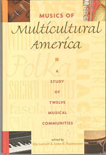 Beispielbild fr Musics of Multicultural America A Study of Twelve Musical Communities zum Verkauf von COLLINS BOOKS