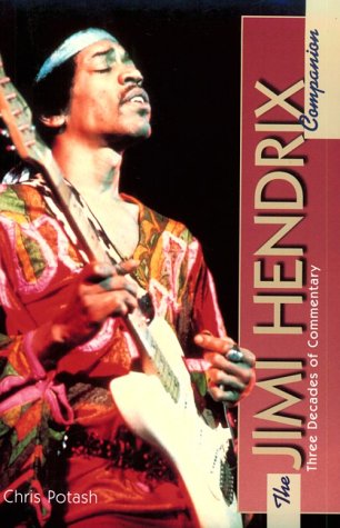 9780028646091: The Jimi Hendrix Companion: Three Decades of Commentary