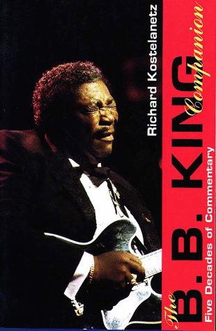 Imagen de archivo de The B. B. King Companion a la venta por Wonder Book