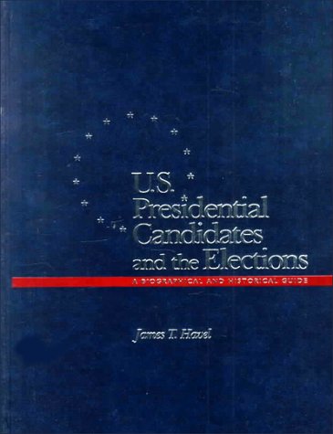 Stock image for U.S. Presidential Candidates and the Elections: A Biographical and Historical Guide :The Elections, 1789-1992 for sale by Robinson Street Books, IOBA