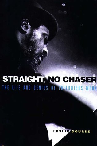 Stock image for Straight, No Chaser: The Life and Genius of Thelonious Monk for sale by Wonder Book