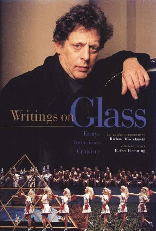 Beispielbild fr Writings on Glass: Essays, Interviews, Criticism zum Verkauf von Stock & Trade  LLC