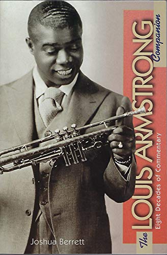 Stock image for The Louis Armstrong Companion: Eight Decades of Commentary for sale by Abacus Bookshop