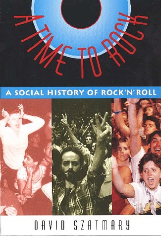 Beispielbild fr A Time to Rock : A Social History of Rock 'N' Roll zum Verkauf von Wonder Book