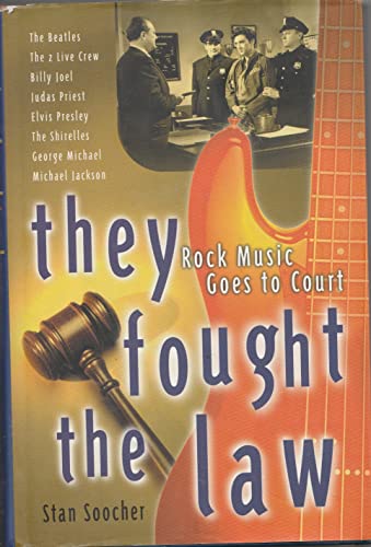 Stock image for They Fought the Law : Rock Music Goes to Court for sale by Better World Books