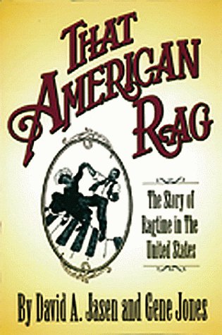 Imagen de archivo de That American Rag: The Story of Ragtime from Coast to Coast a la venta por Irish Booksellers