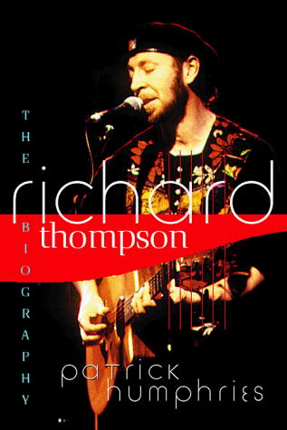 Stock image for Richard Thompson: The Biography for sale by ThriftBooks-Atlanta