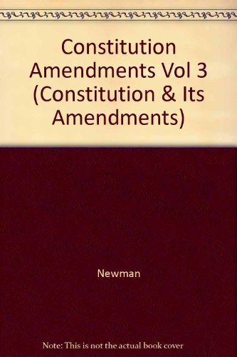 Constitution and Its Amendments (9780028648569) by Newman