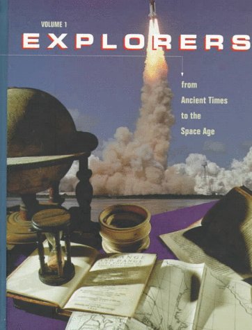 Stock image for Explorers: From Ancient Times to the Space Age Volume 1 for sale by dsmbooks