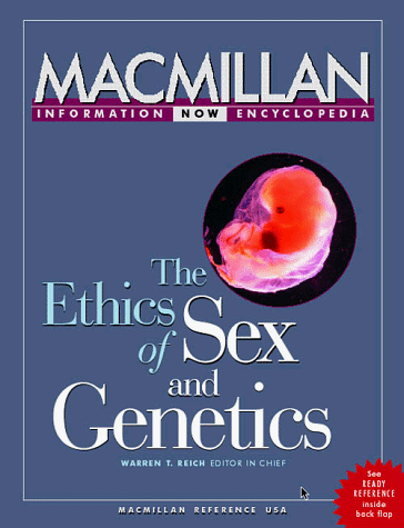 Beispielbild fr The Ethics of Sex and Genetics: Selections from the Five-Volume MacMillan Encyclopedia of Bioethics zum Verkauf von HPB-Red