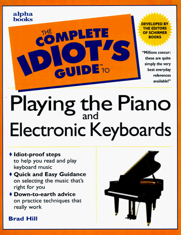 9780028649252: The Complete Idiot's Guide to Playing the Piano and Electronic Keyboards