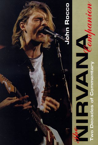 9780028649306: The Nirvana Companion: Two Decades of Commentary : a Chronicle of the End of Punk