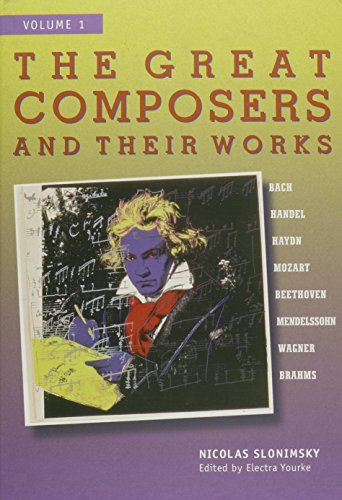 The Great Composers and Their Works (2 Volume Set) (9780028649559) by Nicolas Slonimsky