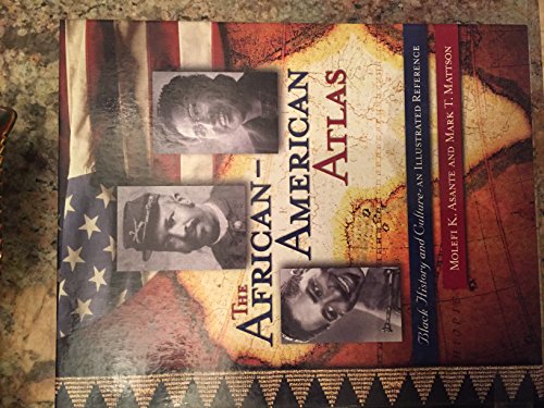 Stock image for The African-American Atlas: Black History and Culture--An Illustrated Reference for sale by Ergodebooks
