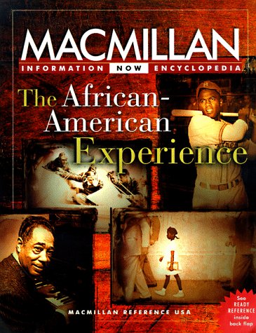 Stock image for The African-American Experience: Selections from the Five-Volume Macmillan Encyclopedia of African-American culture and history (Macmillan Information Now Encyclopedia) for sale by Ergodebooks