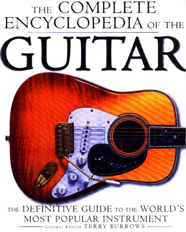 Imagen de archivo de The Complete Encyclopedia of the Guitar: A Definitive Guide to the World's Most Popular Instrument a la venta por Wonder Book