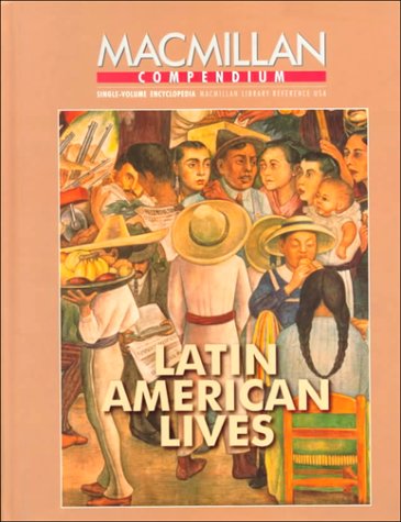 Imagen de archivo de Macmillan Compendium : Latin-American Lives a la venta por Better World Books