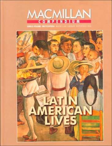 Macmillan Compendium: Latin American Lives (9780028650609) by Macmillan