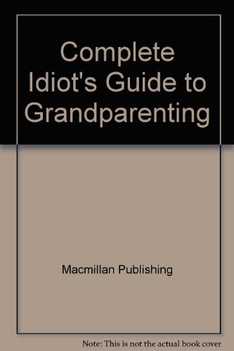 9780028651347: Complete Idiot's Guide to Grandparenting