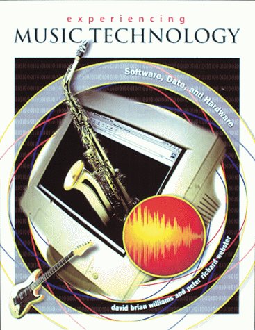 Beispielbild fr Experiencing Music Technology : Software, Data and Hardware zum Verkauf von Better World Books