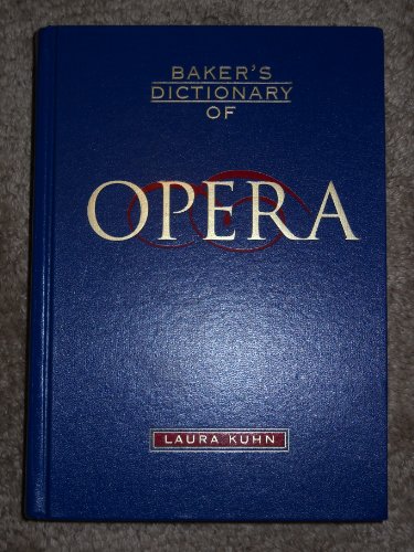 9780028653495: Baker's Dictionary of Opera