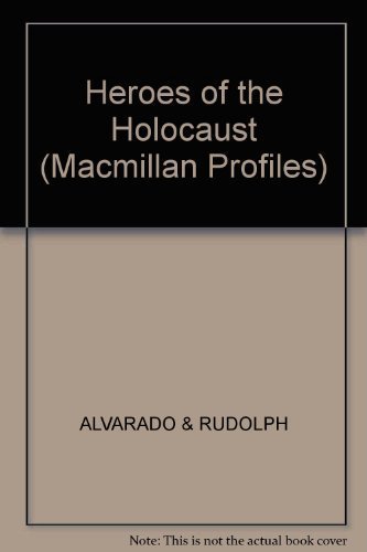 Rescue and Resistance: Portraits of the Holocaust (Macmillan Profiles) (9780028653624) by ALVARADO & RUDOLPH