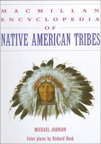 Macmillan Encyclopedia of Native American Tribes (9780028654096) by Johnson, Michael