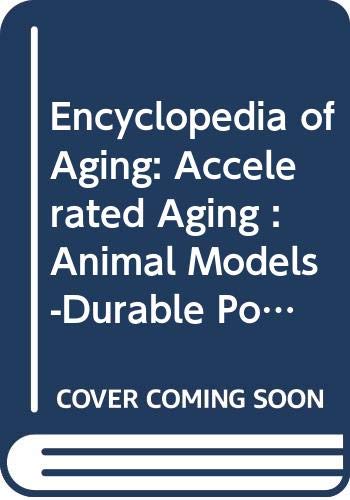 9780028654683: Encyclopedia of Aging: Accelerated Aging : Animal Models-Durable Power of Attorney: 1