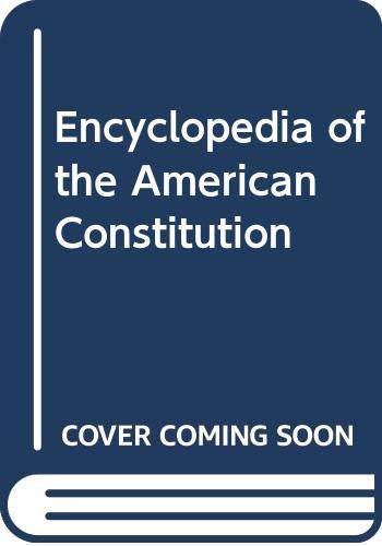 9780028655833: ENCYCLOPEDIA Of The AMERICAN CONSTITUTION.