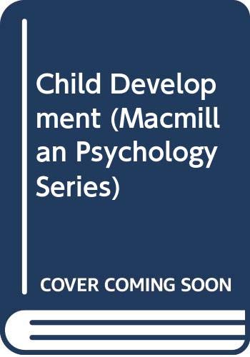 9780028656182: Child Development (Macmillan Psychology Series)