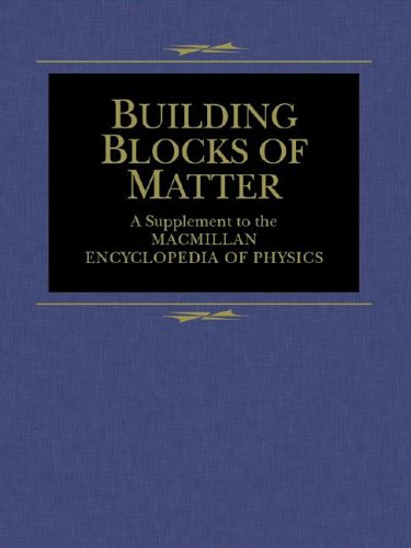 Beispielbild fr Buildings Blocks of Matter : Supplement to the Macmillan Encyclopedia of Physics zum Verkauf von Better World Books