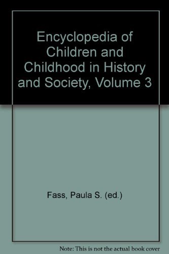 Stock image for Encyclopedia of Children and Childhood: In History and Society for sale by ThriftBooks-Dallas