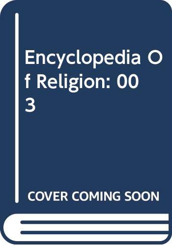 9780028657363: Encyclopedia Of Religion: 003