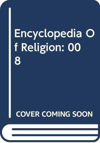 9780028657417: Encyclopedia Of Religion: 008