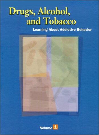 Stock image for Drugs, Alcohol Tobacco: Learning About Addictive Behavior (3 Volumes Set) for sale by mountain