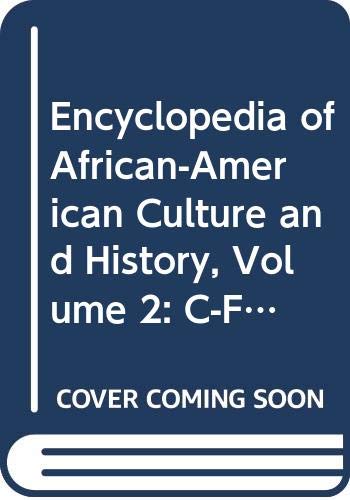 Stock image for Encyclopedia of African-American Culture and History, Volume 2: C-F (The Black Experience in the Americas) for sale by Wonder Book