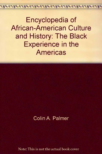 Beispielbild fr Encyclopedia of African-American Culture and History: The Black Experience in the Americas zum Verkauf von HPB-Red