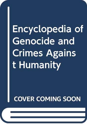 Stock image for Encyclopedia of Genocide and Crimes Against Humanity for sale by Better World Books