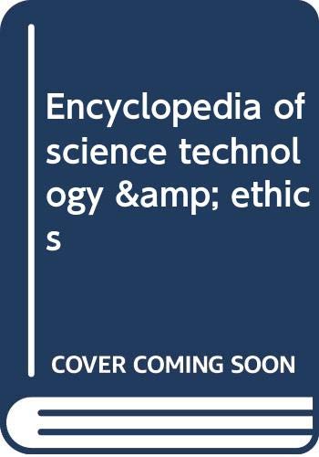 Imagen de archivo de Encyclopedia of science technology & ethics a la venta por Irish Booksellers