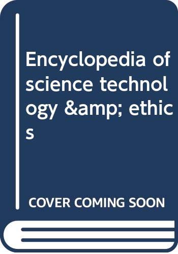 Stock image for Encyclopedia of science technology ethics for sale by Byrd Books